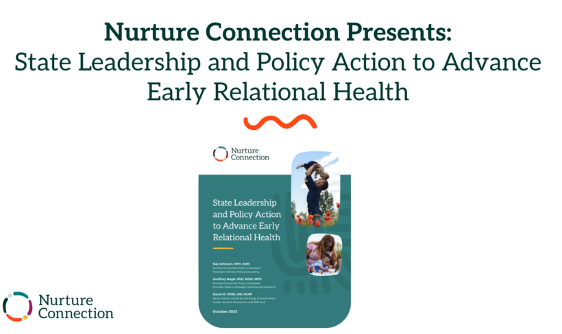 Preview slide of Nurture Connection Presents State Leadership and Policy Action to Advance Early Relational Health
